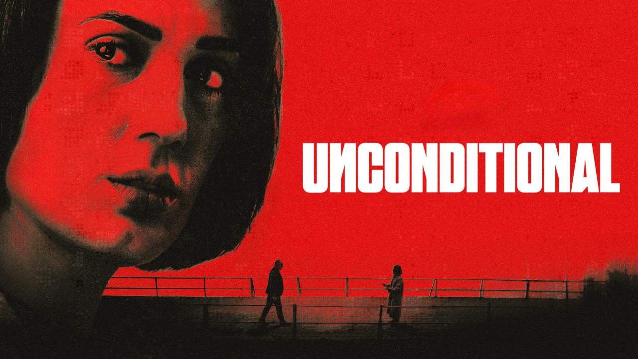 مشاهدة مسلسل Unconditional الموسم الاول الحلقة 6 السادسة مترجمة كامل HD