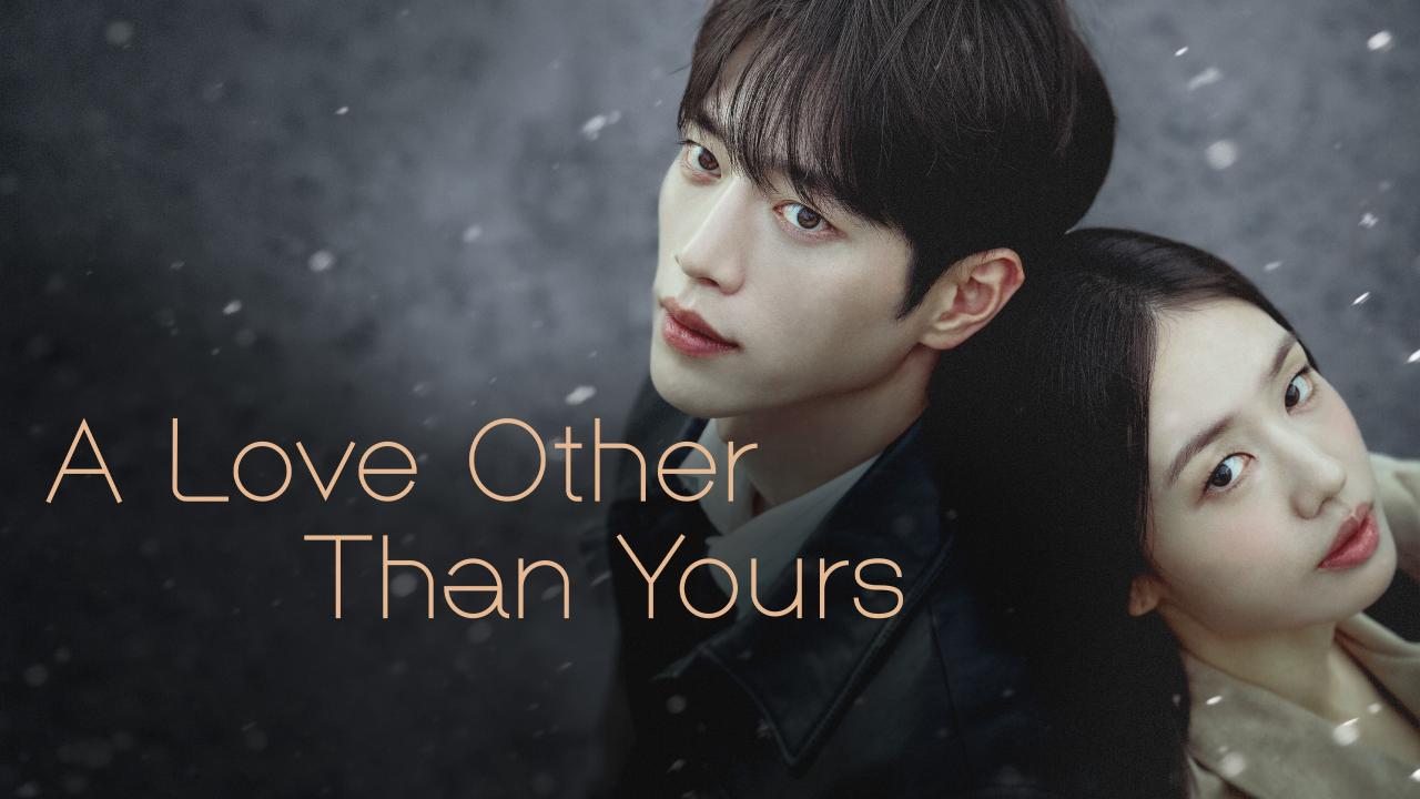 مشاهدة مسلسل A Love Other Than Yours الحلقة 11 الحادية عشر مترجمة HD